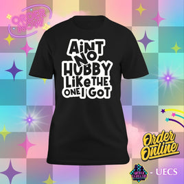 AIN'T NO HUBBY LIKE THE ONE I GOT